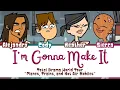 Download Lagu Total Drama World Tour ‘I’m Gonna Make It’ Lyrics (Color Coded)