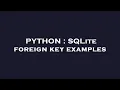 PYTHON SQLite foreign key examples