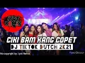 Download Lagu CIKI BAM X KANG COPET 2K21 | DJ DUTCH 2021 REQ MISS AYUNDA