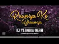 Lagu Rauniya Ke Bhauniya (Unreleased) Dj Yatindra Nagri | The 36Garh Tracks
