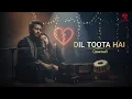 Lagu Dil Toota Hai | Qawwali of Broken Heart | TuneUp Studio | Heart Touching Sufi Song 2025