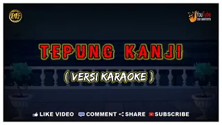 Download Tepung Kanji ( Karaoke ) MP3