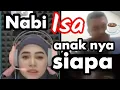 Nabi Isa anak nya siapa // Apakah Tuhan punya Bapa // Diskusi santai // Mikhana.