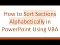 How to Sort Sections Alphabetically in PowerPoint Using VBA