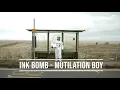 Ink Bomb - Mutilation Boy
