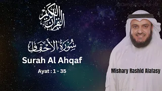 Download Surah Al Ahqaf Full - Mishary Rashid Alafasy - Murottal Merdu MP3