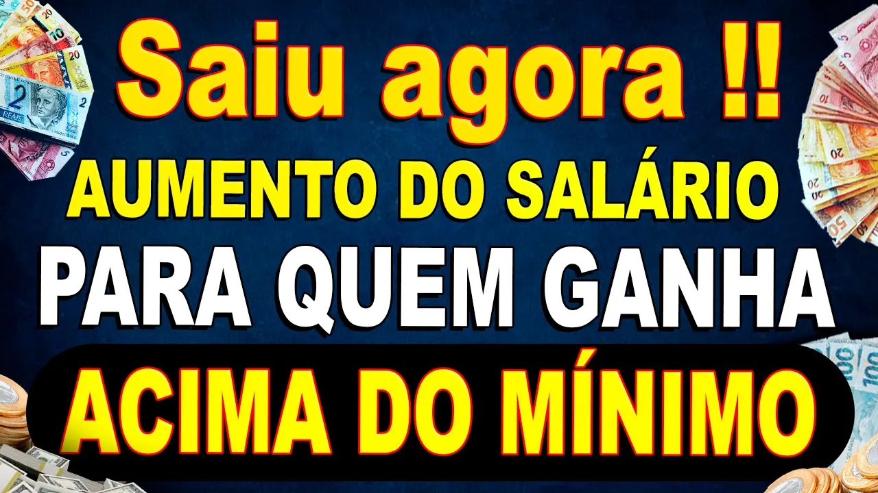 BOMBA !! ???? Governo Decidiu - AUMENTO DO SALÁRIO PARA QUEM GANHA ACIMA DO MÍNIMO.