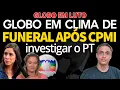 Download Lagu GLOBO TRISTE - Jornalistas de GLOBO em clime de funeral porque a CPMI vai investigar o PT