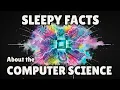 The Wonders Behind Computer Science LECTURE FOR SLEEP