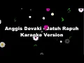 Download Lagu Anggis Devaki - Jatuh Rapuh (KARAOKE VERSION by QraOke)