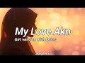 Download Lagu My love akn_girl version_with lyrics-Maranao Song