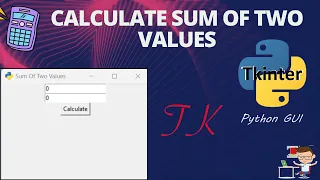 Python Tkinter GUI Design Calculate Sum Of Two Values