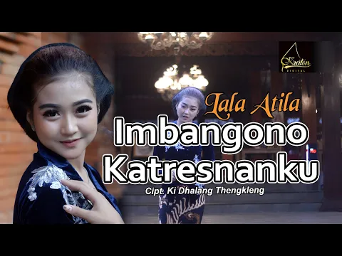 Download MP3 Lala Atila - Imbangono Katresnanku (Official Music Video)