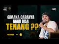 Download Lagu Gimana Agar Bisa Tenang - Ustadz Hanan Attaki #ustadzhananattaki #ustadzhananattakiterbaru
