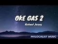 Richard Jersey - Oke Gas 2 (Lyrics Karoke)