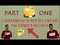 DIFFERENT ways to create an OBJECT in JAVA IMPORTANT Part 1