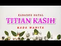 Download Lagu Titian Kasih Karaoke - Lex Trio Nada Wanita
