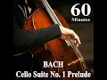 BACH: Cello Suite No. 1 Prelude (60 Minutes Loop)