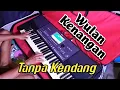 Lagu 🔴Wulan Kenangan (Tanpa Kendang)