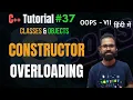 Ep 37 Constructor Overloading C OOPS Tutorial Hindi