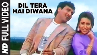 Dil Tera Hai Diwana Full Song Muqabla Anuradha Paudwal Abhijeet Govinda Karishma Kapoor 