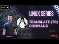 Linux Filters Translate TR Command Explained Text Manipulation
