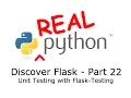 Discover Flask Part 22 - Unit Testing with Flask-Testing