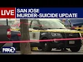 WATCH LIVE San Jose police give update on murder-suicide