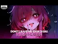 Lagu Nightcore - Don't Leave Me (Dam Di Da) (Lyrics)