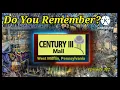Do You Remember The Century III Mall West Mifflin Pennsylania