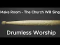 Make Room - The Church Will Sing - Drumless - With Click
