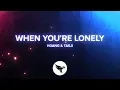 Download Lagu Hoang \u0026 Tasji - When You're Lonely (Official Lyric Video)