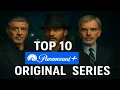 Top 10 Best Paramount Original Series to Watch Now