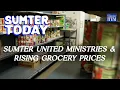Sumter Today Sumter United Ministries rising grocery prices