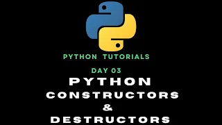 Python Day 03 Constructors and Destructors