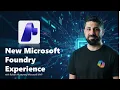 Exploring Microsoft Foundry New UI Foundry IQ Workflows Memory and Agentic Retrieval
