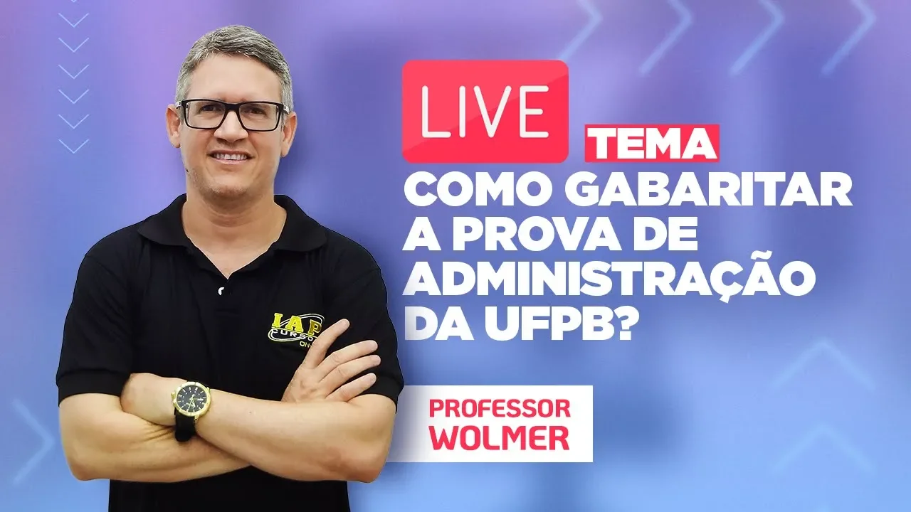 LIVE: COMO GABARITAR A PROVA DE ADMINISTRAÇÃO DA UFPB 2019?