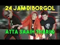 Download Lagu ATTA, SAAIH, DAN THORIQ DIBORGOL 24 JAM ! FULL PART !! #ATTA #SAAIH