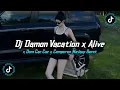 Lagu DJ OLD DAMON VACATION X ALIVE X DOM CAE CAE X CAMPURAN MASHUP BARAT STYLE TANTE V2 VIRAL TIKTOK 2025