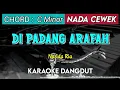 Download Lagu DI PADANG ARAFAH - Nasida Ria KARAOKE DANGDUT || NADA CEWEK