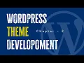 Wordpress Theme Development Chapter 2 - Blog Archive page Blog Single Page development