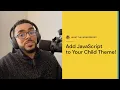 How to Add JavaScript to Your WordPress Child Theme