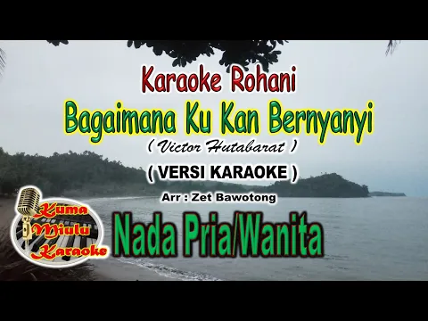 Download MP3 Bagaimana Ku kan Bernyanyi | Victor hutabarat | Versi Karaoke