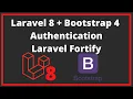 Laravel 8 with Bootstrap and Authentication with Laravel Fortify