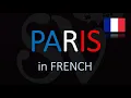 How to Say Paris in French Pronunciation Tutorial