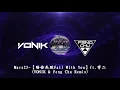 Marz23 -【陪你失敗Fail With You】ft  寺二 (VONIK & Feng Chu Remix)