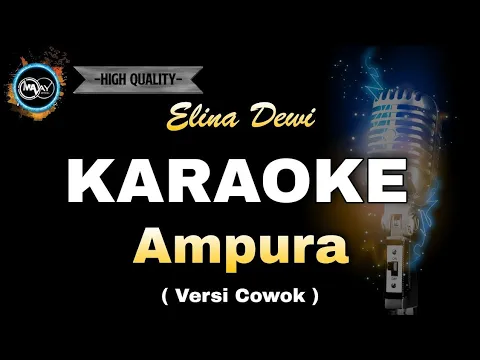 Download MP3 AMPURA  ELINA DEWI - KARAOKE (NADA COWOK)