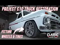 Project C10 Truck Restoration - Tech Tips Fitting Wheels Tires