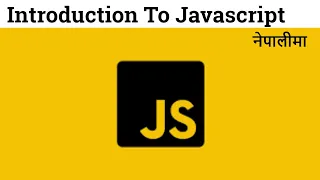 1 INTRODUCTION TO JAVASCRIPT javascript tutorial for beginners in nepali javascript tutorial