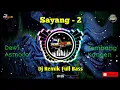 Download Lagu DJ - Sayang 2 - Dewi Asmoro Tulung Omongno Viral
